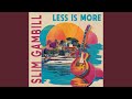 Less Is More