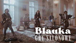 Blauka - Gry Salonowe (live session)