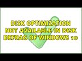 Disk Optimization not available in Disk Defrag of Windows 10