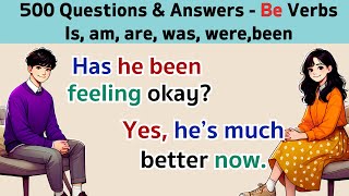 English Conversation Practice |500 Simple Questions And Answers 👉Is, am, Are, Was, Were, be, being