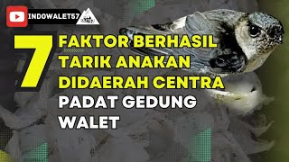 7 FAKTOR BERHASIL TARIK ANAKAN DIDAERAG CENTRA PADAT GEDUNG WALET