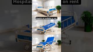 Hospital cot available on rent