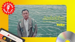 Yoko - Jodohku | Karaoke | Let's Sing