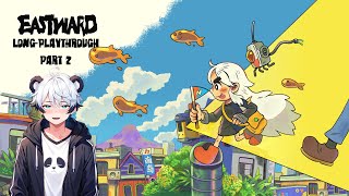 Eastward Playthrough (Part 2) - Twitch VOD Edit