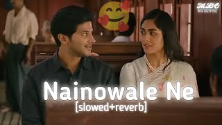 Naino Wale Ne - Slowed and Reverb Song
