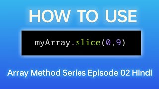 Array Slice Method in Hindi 2024 | javascript Slice Method easy | Js with Vine