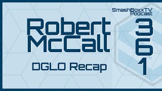 Robert McCall and DGLO Recap - Episode #361