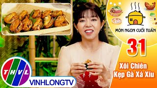 Xôi Chiên Kẹp Gà Xá Xíu - món ăn vặt giòn rụm, kích thích vị giác | Món Ngon Cuối Tuần – Tập 31
