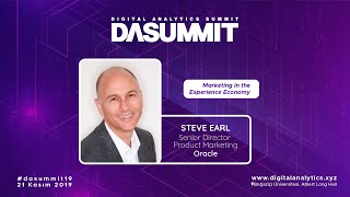 6. Digital Analytics Summit(DAS’19) - Steve Earl -  Marketing in the Experience Economy