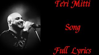 Teri Mitti|Full Lyrics|B Praak|Arko|Manoj Muntashir|Kesari