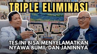 TRIPLE ELIMINASI : CEGAH PENYAKIT MENULAR PADA IBU DAN JANIN! | DR ALAMSYAH AZIZ, SPOG, M.KES