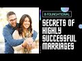 8 FOUNDATIONAL SECRETS OF HIGHLY SUCCESSFUL MARRIAGES