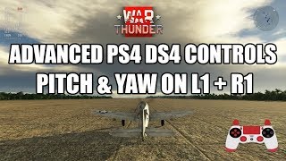 War Thunder Advanced PS4 DS4 Controls for Air AB/RB: Pitch / Yaw / Roll / Freelook and more