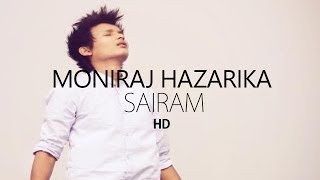 Moniraj Hazarika- Sairam | Ek