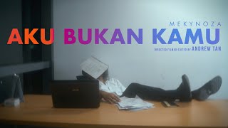 Mekynoza - Aku Bukan Kamu (Official Music Video)