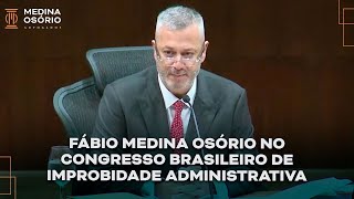 Fábio Medina Osório no Congresso Brasileiro de Improbidade Administrativa