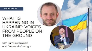 What Is Happening in Ukraine: Voices from People on the Ground - Jaroslaw Lukasik, Oleksandr Ozeruga