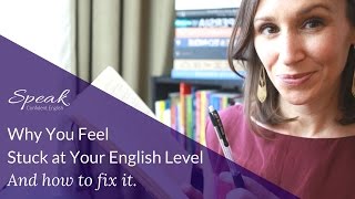 Feeling stuck in English? Here's how to fix it.