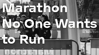 Marathon No One Wants to Run