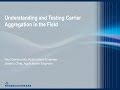 Rohde & Schwarz Webinar: Understanding and Testing Carrier Aggregation in the Field