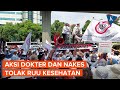 Dokter dan Nakes Demo Tolak RUU Kesehatan di Kemenkes, Ancam Mogok Nasional