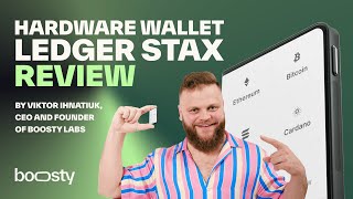 Hardware Wallet Ledger Stax Review | by Viktor Ihnatiuk, CEO and founder of Boosty Labs