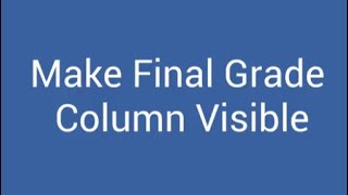 Make Final Grade Column Visible in Brightspace D2L