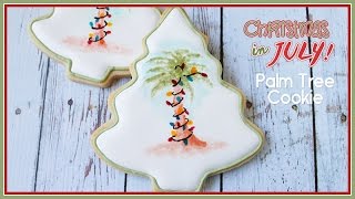 Christmas In July! Palm Tree Cookie | Renee Conner