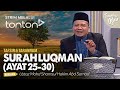 [FULL] Tanyalah Ustaz (2024) | Thu, Sep 12 - Tafsir & Tarannum: Surah Luqman (Ayat 25-30) | Tonton