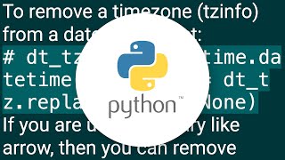 How can I remove a pytz timezone from a datetime object?