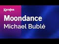Moondance - Michael Bublé | Karaoke Version | KaraFun