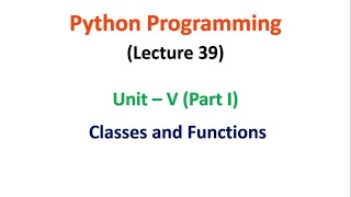Python Programming Unit 5 Classes and Functions