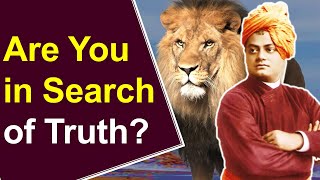 Swami Vivekananda - In Search of Truth!