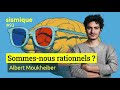 sommes nous rationnels comprendre nos biais cognitifs albert moukheiber