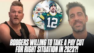 Aaron Rodgers Says He Is Willing To Cut His $60M Contract For 2023 | Pat McAfee Reacts