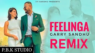Feelinga Remix | Garry Sandhu | Adhi Tape | Daddy Beats | Ft. P.B.K Studio