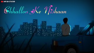 Chhallon ke Nishaan status | Stebin Ben | challon ke nishaan WhatsApp status |trending