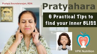 5th Limb of Yoga: Pratyahara - Withdrawing the mind from sense objects and finding bliss