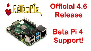 RetroPie 4.6 Release - NEW Pi 4 Support