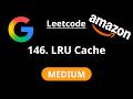 LRU Cache - Leetcode 146 - Road to FAANG #91