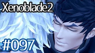 #097【Xenoblade2】ちょっと君と世界救ってくる【実況プレイ】