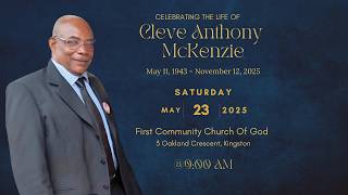 THANKSGIVING SERVICE FOR THE LIFE OF PASTOR CLEVE ANTHONY McKENZIE