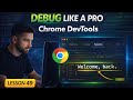 Chrome DevTools Tutorial & Pro Development Setup | JavaScript Course (Lesson 49)