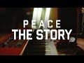 P E A C E - The Story