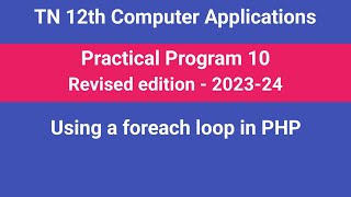 TN 12th Computer Applications || Practical Program 10 || Using a foreach loop in PHP
