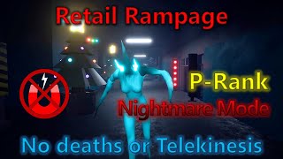 Retail Rampage | Nightmare Mode, P-Rank, No Deaths, No Telekinesis | Fan-game