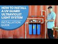 How to Install a UV Guard Ultraviolet Light System