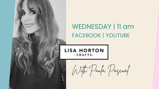 Lisa Horton Crafts | Paula's Weekly Live