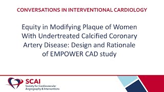 Equity in Modifying Plaque of Women w Undertreated Calcified CAD:Design \u0026 Rationale of EMPOWER study