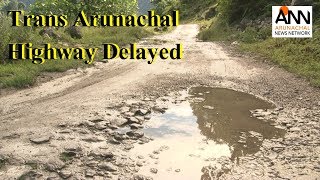 Delay in construction of Trans Arunachal Highway (TAH) due to land compensation